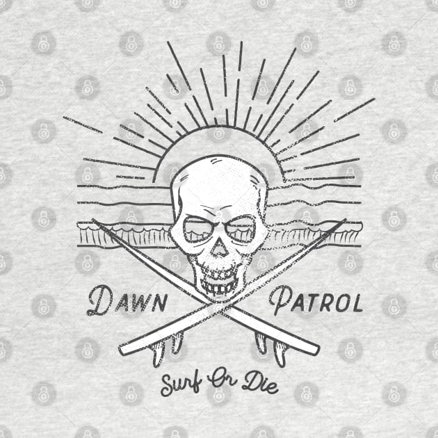 Dawn Patrol - Surf Or Die White Skull Insignia by atomguy